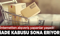 İnternetten alışveriş yapanlar yaşadı! İade kabusu sona eriyor
