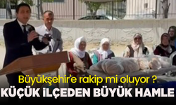 Küçük ilçeden büyük hamle; Büyükşehir'e rakip mi oluyor?
