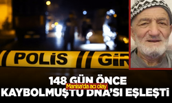 Manisa’da acı olay: 148 gün önce kaybolmuştu DNA’sı eşleşti