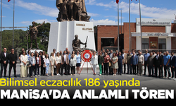 Manisa'da anlamlı tören: Bilimsel eczacılık 186 yaşında