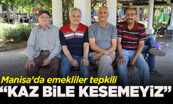Manisa’da emekliler tepkili: “Kaz bile kesemeyiz, bayram değil hüzün geliyor”