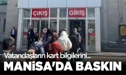 Manisa'da eş zamanlı baskın: Vatandaşların kart bilgilerini...