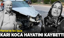 Manisa'da feci kaza: Karı koca hayatını kaybetti