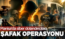 Manisa’da siber dolandırıcılara şafak operasyonu