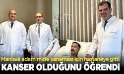 Manisalı adam mide kanaması zannetti: Kanser olduğunu öğrendi