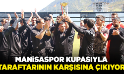 Manisaspor kupasıyla taraftarının karşısına çıkıyor