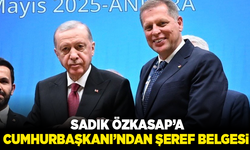 Sadık Özkasap’a Cumhurbaşkanı Erdoğan’dan şeref belgesi