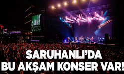 Saruhanlı’da bu akşam konser var!