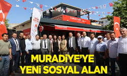 Muradiye yeni bir sosyal alana daha kavuştu
