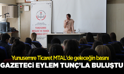 Yunusemre Ticaret MTAL'de geleceğin basını, Gazeteci Eylem Tunç'la buluştu