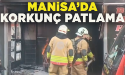 Manisa’da Oto Kuaförde patlama: 1 kişi ağır yaralandı