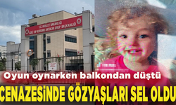 Oyun oynarken balkondan düşen küçük çocuğun cenazesi gözyaşları içinde teslim alındı