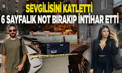 Sevgilisini katletti, 6 sayfalık not bırakıp canına kıydı