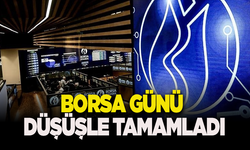 Borsa günü düşüşle tamamladı