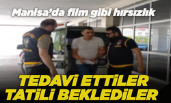 Manisa’da film gibi hırsızlık: Tedavi ettikleri kadının evini soydular