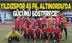 Yıldızspor 45 FK, Altınordu’da gücünü gösterecek