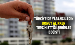 Türkiye'de yabancıların konut alırken tercih ettiği şehirler değişti