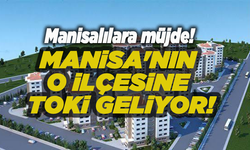 Baybatur müjdeyi verdi: Manisa'nın o ilçesine TOKİ geliyor!