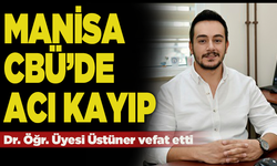 Manisa CBÜ’de acı kayıp: Dr. Öğr. Üyesi Üstüner vefat etti