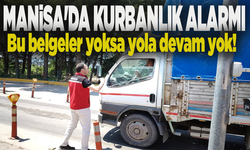 Manisa’da kurbanlık sevkiyatlarına sıkı denetim: Aşısız ve belgesiz hayvanlara geçit yok