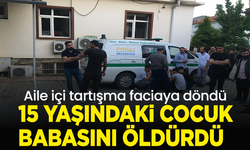 15 yaşındaki çocuk, babasını öldürdü; annesi ağır yaralı
