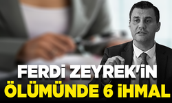 Bakan Tunç açıkladı: Ferdi Zeyrek'in ölümünde 6 ihmal