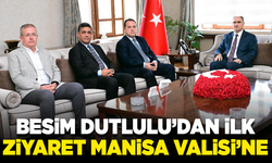 Besim Dutlulu’dan ilk ziyaret Manisa Valisi’ne