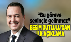 Manisa Büyükşehir Belediye Başkanı Besim Dutlulu'dan ilk açıklama