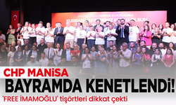 CHP Manisa bayramda kenetlendi! 'FREE İMAMOĞLU'  tişörtleri dikkat çekti