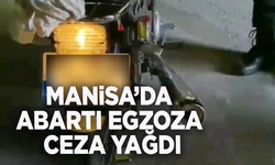 Manisa’da abartı egzoza milyonluk ceza