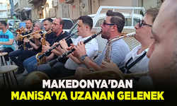 Makedonya'dan Manisa'ya uzanan gelenek: Bayramı Böyle Karşılıyorlar