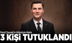 Ferdi Zeyrek'in hayatını kaybetmesine ilişkin soruşturmada 4 şüpheliden 3'ü tutuklandı