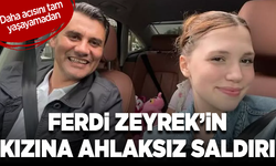 Ferdi Zeyrek’in kızına ahlaksız saldırı! Sahte hesaptan skandal paylaşım