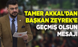 Tamer Akkal’dan Başkan Ferdi Zeyrek için geçmiş olsun mesajı