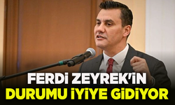 Ferdi Zeyrek'in durumu iyiye gidiyor: Özel'den açıklama