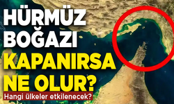 Hürmüz Boğazı kapanırsa ne olur? Hürmüz Boğazı hangi ülkeler etkilenecek