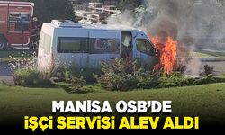 Manisa OSB’de işçi servisi alev aldı: Korku dolu anlar yaşandı