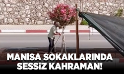 Manisa sokaklarında sessiz kahraman!