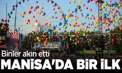 Manisa'da bir ilk: Binler akın etti