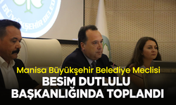 Büyükşehir Beldiye Meclisi yeni Başkan Besim Dutlulu başkanlığında toplandı