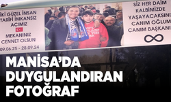 Manisa’da duygulandıran fotoğraf: Canım oğlum, canım başkanım