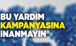 Belediyeden kritik uyarı: Bu yardım kampanyasına inanmayın!