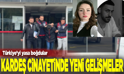Türkiye’yi yasa boğan kardeşlerin cinayetinde yeni gelişme