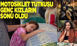 Motosiklet tutkunu iki genç kız trafik canavarı kurbanı oldu