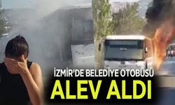 İzmir’de belediye otobüsü alev alev yandı!