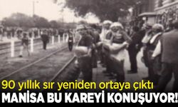 90 yıllık sır yeniden ortaya çıktı! Manisa bu kareyi konuşuyor!