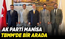 AK Parti Manisa, TBMM’de bir arada