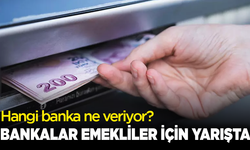 Bankalar emekliler için yarışta! Hangi banka ne veriyor?