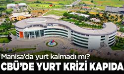 CBÜ’de yurt krizi kapıda: Manisa’da yurt kalmadı mı?