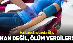 Kan değil, ölüm verdiler! Hastanede skandal olay